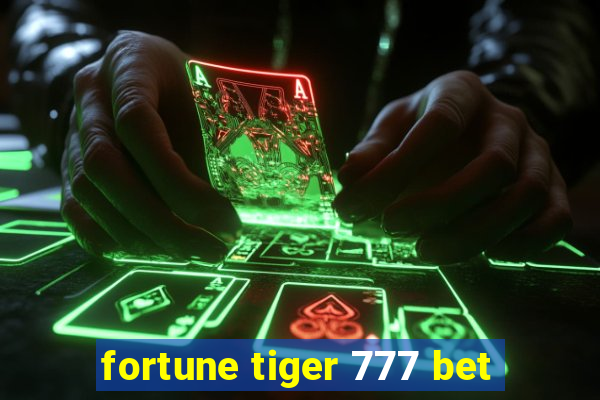 fortune tiger 777 bet